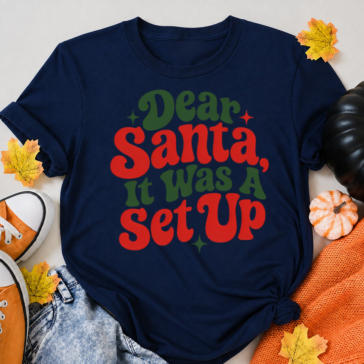 Dear Santa It Was A Set Up Funny Christmas Typography T-Shirt - product view 8
