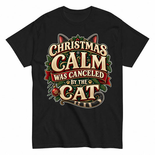 Christmas Calm Canceled By The Cat T-Shirt - product view 1
