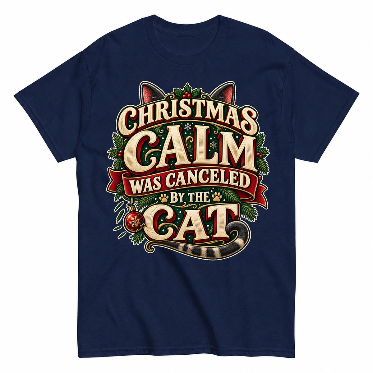 Christmas Calm Canceled By The Cat T-Shirt - product view 4