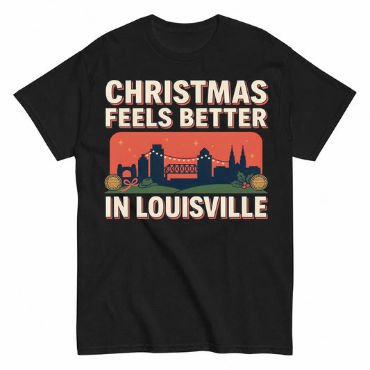 Christmas Feels Better In Louisville Holiday Cheer T-Shirt - product view 1