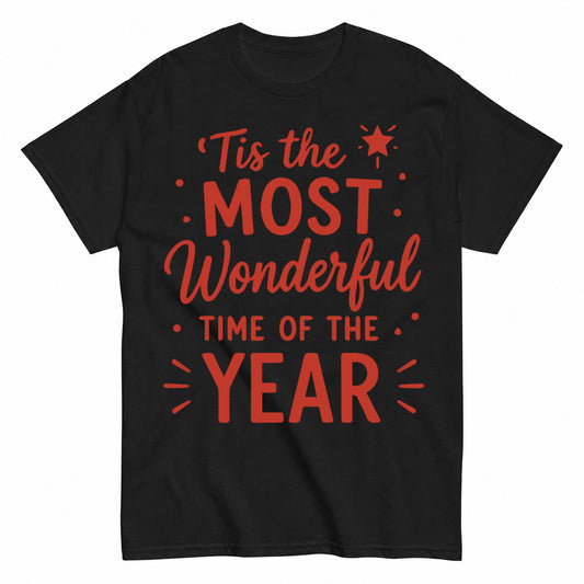 Tis The Most Wonderful Time Of The Year Festive Holiday Art Christmas T-Shirt - product view 1