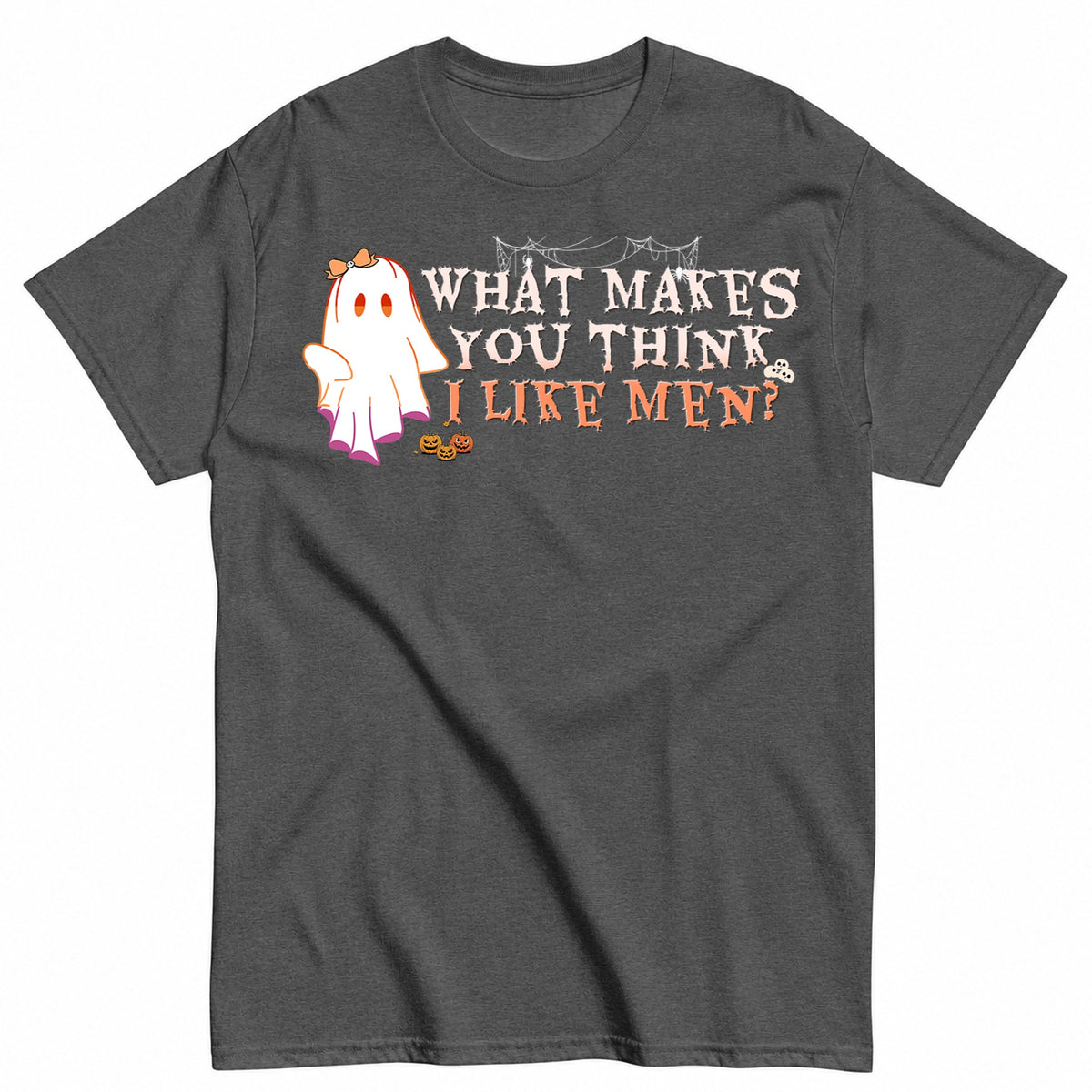What Makes You Think I Like Men Halloween Shirt in Grey – product view